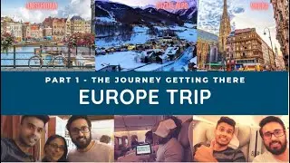 Europe Holiday 2020 | Part 1: Getting There