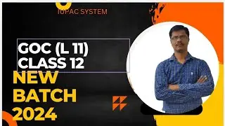 सामान्य कार्बनिक रसायन/General organic chemistry L11#GOC#IUPACSYSTEM