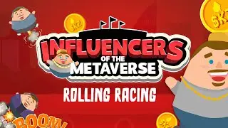 Influencers of the Metaverse - Rolling Racing