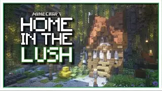 Home In The Lush | A Minecraft Timelapse (1.18)