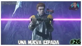 ✨ Star Wars Jedi: Fallen Order ✨ Una nueva espada ! Ep 26