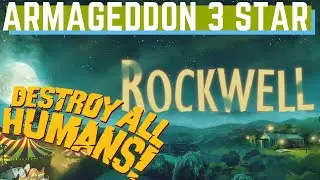 Destroy All Humans! Rockwell Challenge: Armageddon 3 Stars