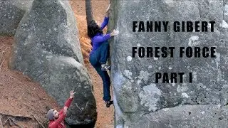 Fanny Gibert : Part 1-  Forest Force
