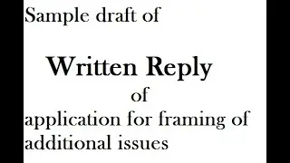 written reply of application for framing of additional issues # Legal Drafting # Legal drafts