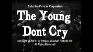 The Young Don't Cry Trailer (1957)