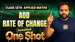 🔥AOD RATE OF CHANGE ONE SHOT Class 12 Applied Maths🚀 |  CA Ankush Raj | Sri Kautilya