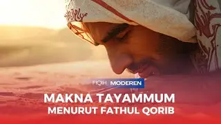 Tayammum Menurut Fathul Qorib | Tata Cara, Hikmah, dan Makna Tayammum Lengkap#belajarfiqih 