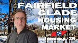 🏠 Buy the Numbers: Tennessee Real Estate News I Fairfield Glade Housing Market I January '25
