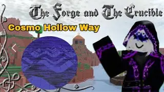 How to obtain &ldquo;Cosmo Hollow Way&rdquo; badge in The Forge and The Crucible on Roblox tutorial.
