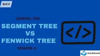 General DSA Session 5 : Segment Tree vs Fenwick Tree