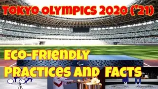 10 экологически чистых практик и фактов на Олимпийских играх в Токио 2020 (2021) / Устойчивая Олимпиада / Экотуризм