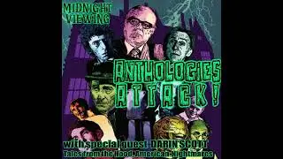 ANTHOLOGIES ATTACK! - Asylum - Special Guest Darin Scott