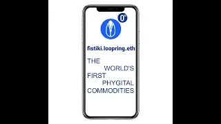 FISTIKI.LOOPRING.ETH WORLD'S FIRST PHYGITAL COMMODITIES