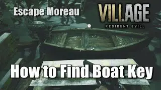 How to Find Boat Key in Resident Evil 8 Village Escape Moreau