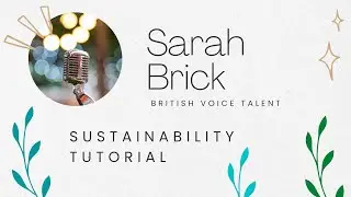 UK Voice Talent- Sarah Brick &bull; Sustainability Tutorial sample