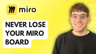 How to Never Lose Your Miro Board [2026 Full Guide]