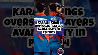 Karachi Kings Overseas Players Availability In PSL 2024 | #shorts #youtubeshorts