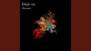D&eacute;j&agrave;-vu