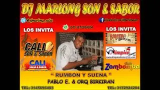 Rumbon y Suena - Pablo E  Orq Birkiran - DJ Marlong Son y Sabor 2013