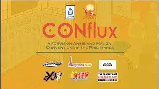 Conflux: A Forum on Anime and Manga Conventions in the Philippines, Part 4