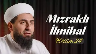 24. Mızraklı İlmihal, Abdestin Sünnet ve Mekruhları | Ahmed Polat Hoca Efendi