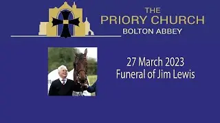 Bolton Priory Funeral of Jim Lewis