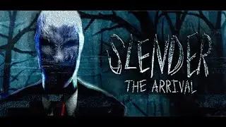 Slenderman: The Arrival (Music& Sound Remaster) 2019
