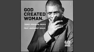 God Created Woman (feat. Margaret Grace) (Teddy Douglas Remix)
