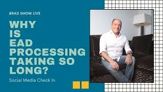 Why Is EAD Processing Taking so Long? | Free Immigration Law Advice