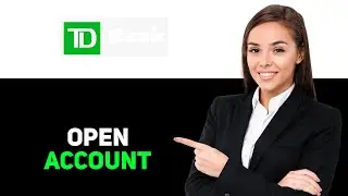 How to open a TD Bank account
