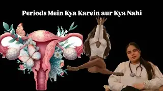 Periods Mein Kya Karein aur Kya Nahi⁉️