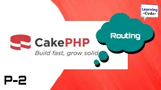 Routes || Cakephp 3.8 tutorial - hindi || Routing || Routes in hindi || Part-2 || Learning code