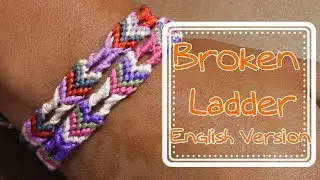 Friendship Bracelet: Broken Ladder English Version