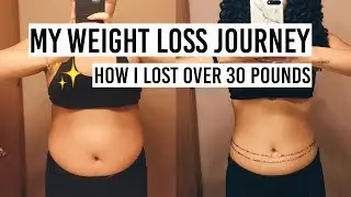 How I Lost Over 30 Pounds - My Weight Loss Journey | PAIGE MARIAH