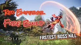 Wo Long Fallen Dynasty - Red Emperor Fire Build | Kill the Boss in 5secs.| NG++ | First DLC