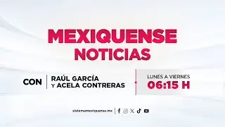 Mexiquense Noticias | 06:15 Hrs | 08-01-26