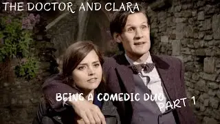 The Doctor and Clara being a comedic duo for 8 minutes Part 1