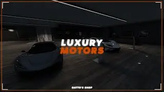 LUXURY MOTORS | MLO FIVEM GTA 5