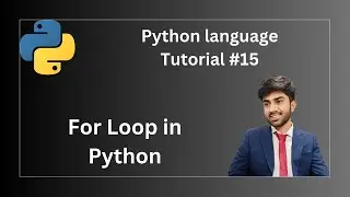 For Loop in Python | Python Programming Tutorial #15