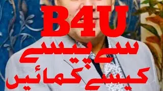 B4U earning kesy kry