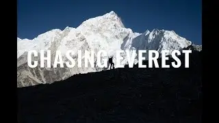 CHASING EVEREST - Everest Base Camp Expedition