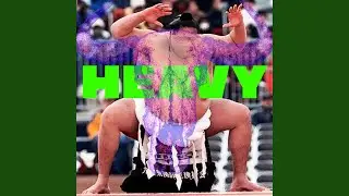 Heavy