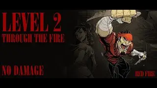 &laquo;THROUGH THE FIRE&raquo; NO DAMAGE - SHANK 2 CAMPAIGN ON HARD