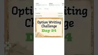 Option Writing Challenge Day 24 #optionwriting #optionseller #optiontrading #learningcreativity