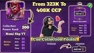 Cue Collection Points Upgrade 🎱 323K To 408K CCP 💪😎 200+ ( Global Collection Points ) 8 Ball Pool 🔥