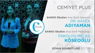 Divan Sohbetleri Eğitim #3 | Sanko Okulları | Dr. Hatice Adıyaman ve Psk. Melike Köseoğlu