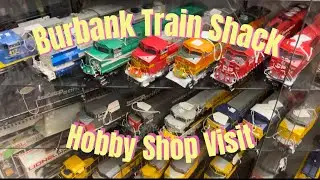 A Visit to The Train Shack in Burbank CA