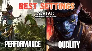 Best Graphics & Performance Settings: Avatar Frontiers of Pandora