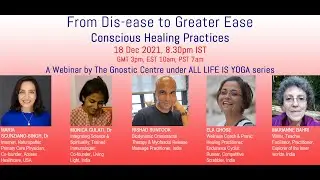 From Dis-ease to Greater Ease: Conscious Healing Practices