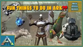 ARK: 11 Fun Things To Do | If You Get BORED!